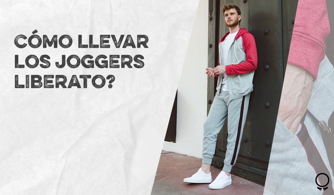 Cómo llevar correctamente los joggers Liberato para hombre