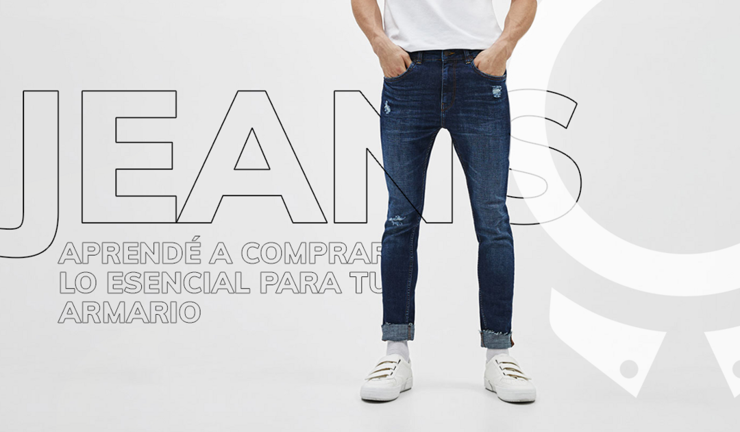 ¡Jeans! ¿Cuáles elegir? Aprendé a comprar lo esencial para tu armario