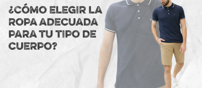 Cómo Elegir La Ropa Adecuada Para Tu Tipo De Cuerpo